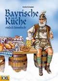 Bayerische Küche vom Oktoberfest - Günter Schweizer